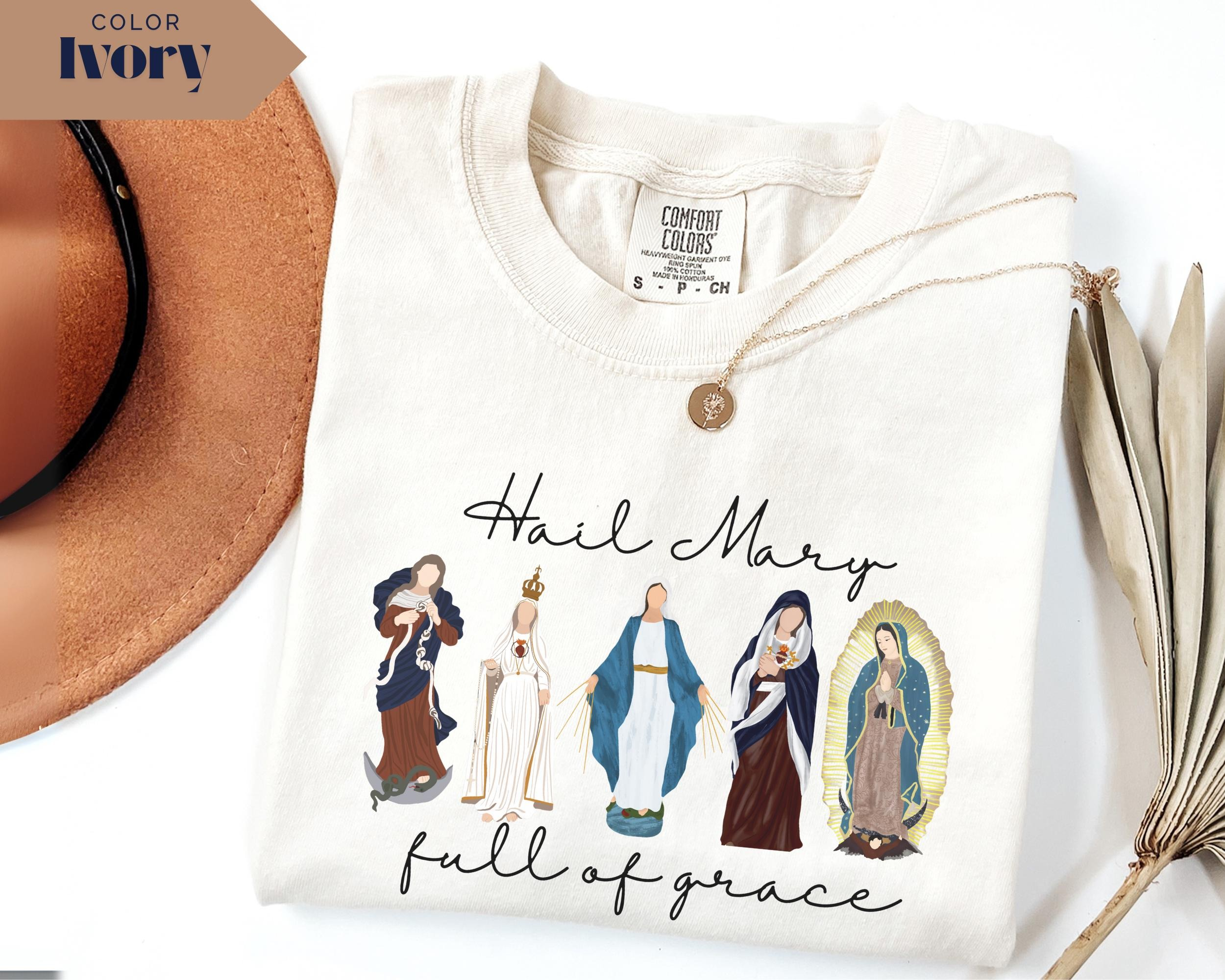 Blessed Virgin Mary Shirts Hail Mary Full Of Grace T-shirt Catholic Gift For Women Female Saint Shirt Bible Verse Shirt Custom Virgin Mary
